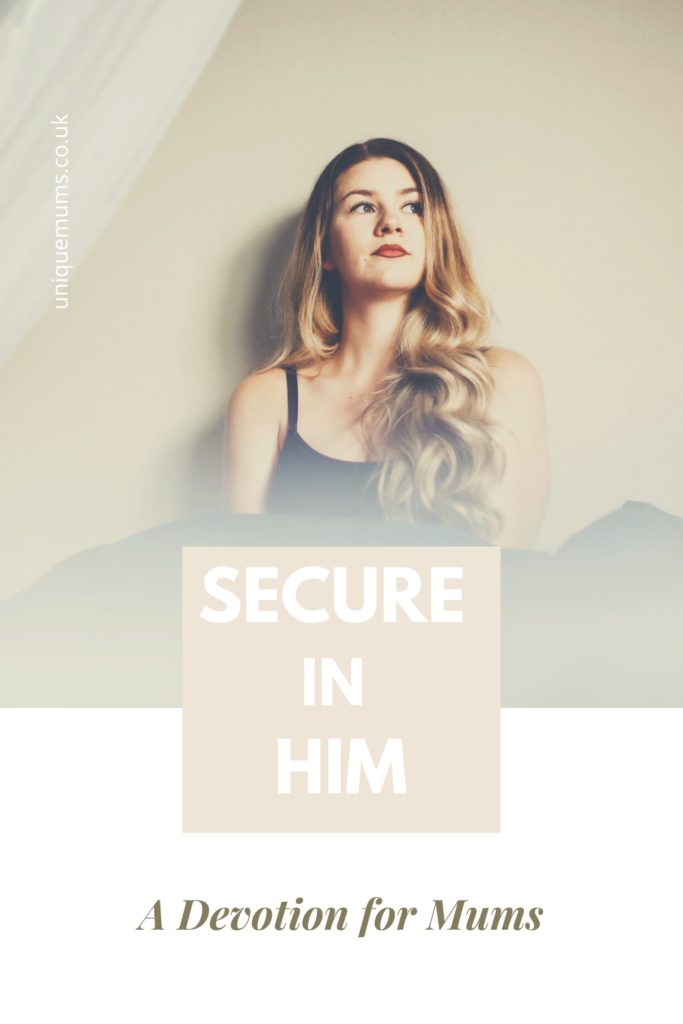 secure in God - devotion for mothers