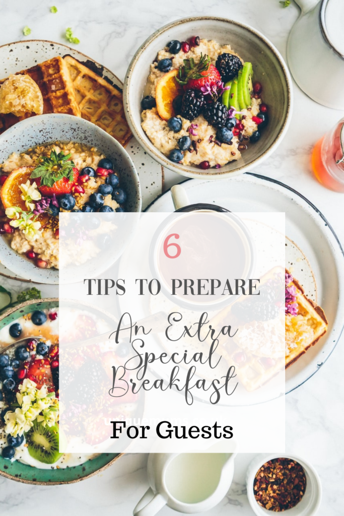 6 tips to prepare an extra special breakfast for guests