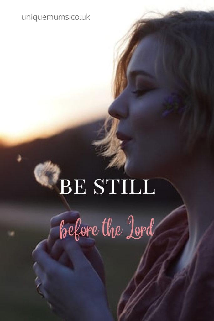 be still before the Lord devotion