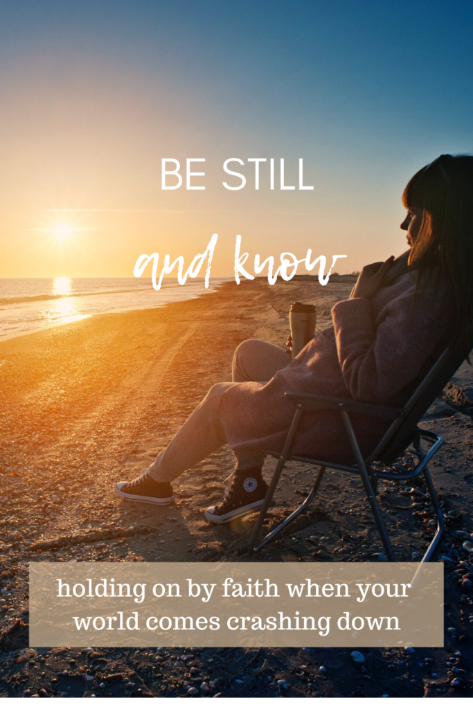 be still and know